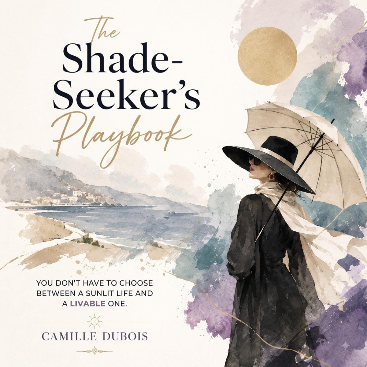 The Shade-Seeker's Playbook