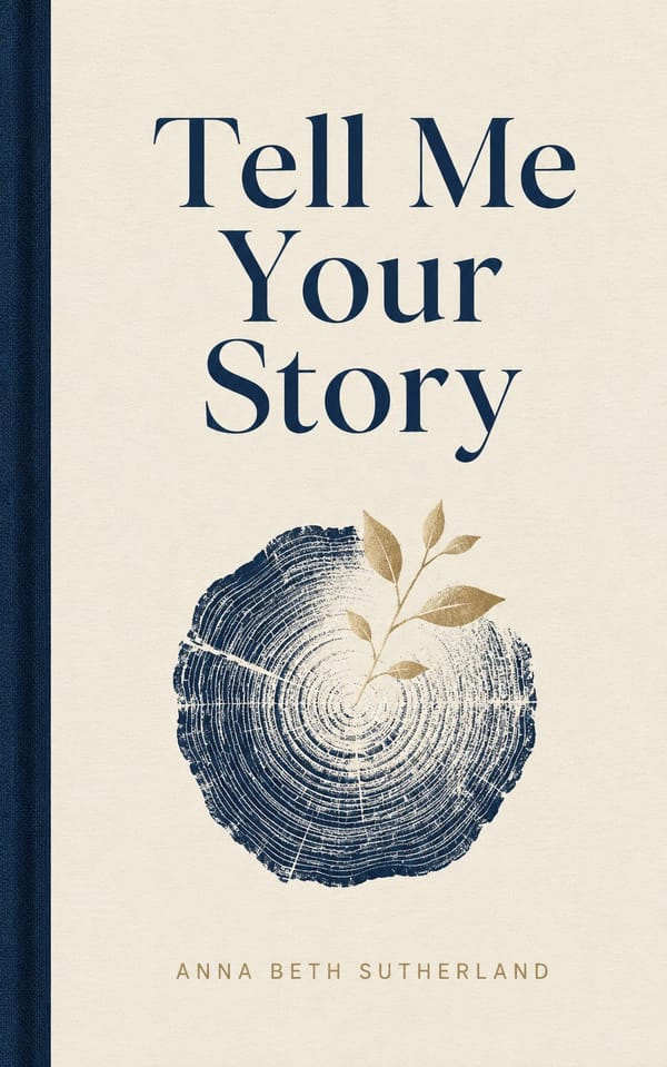 Tell Me Your Story