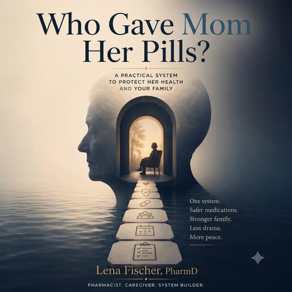Who Gave Mom Her Pills?